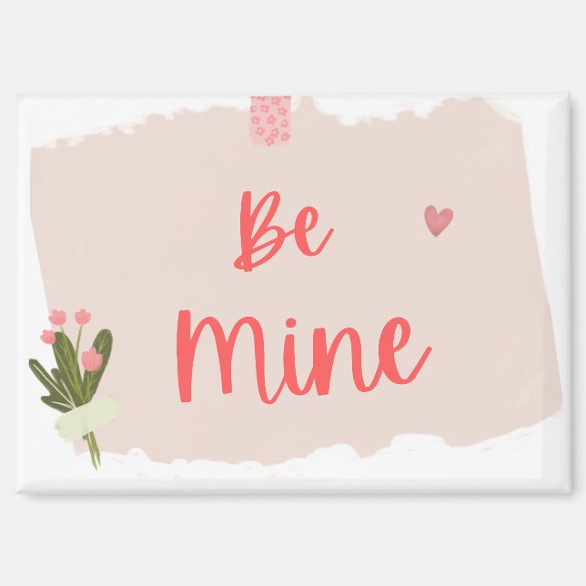 Be Mine magnet (Vorderseite)