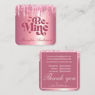 BE MINE PINK VALENTINES GLITZER TROPFEN CUSTOM QUADRATISCHE VISITENKARTE