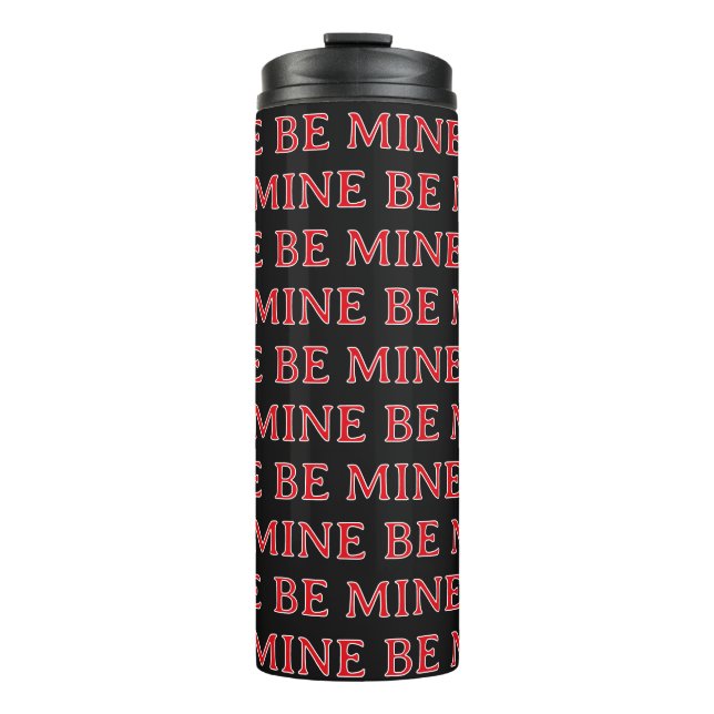 Be Mine Valentine’s Day Gift – Romantic Love  Thermosbecher (Vorderseite)
