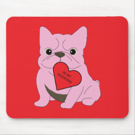 Be my Valentine, dog Mousepad