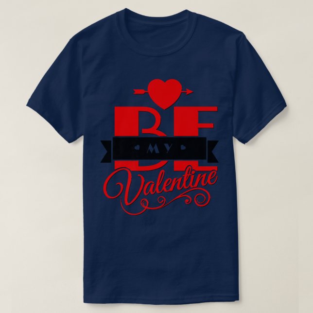 Be My Valentine Happy Valentine's Day Fancy Holida T-Shirt (Design vorne)