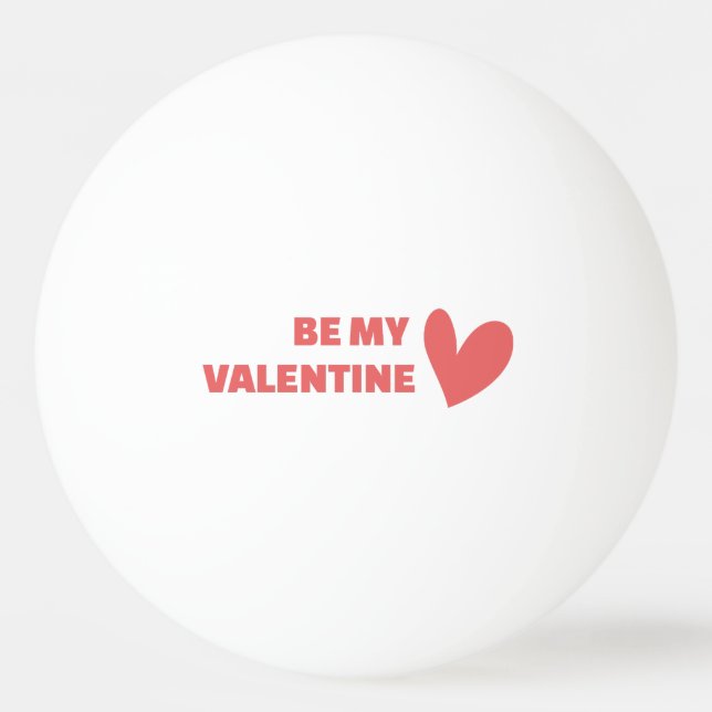 Be my Valentine Tischtennisball (Vorderseite)
