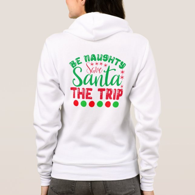 Be Naughty Save Santa The Trip-81634 Hoodie (Rückseite)