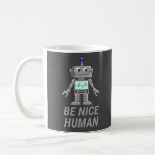 BE NICE HUMAN lustig niedlicher Roboter Kaffeetasse