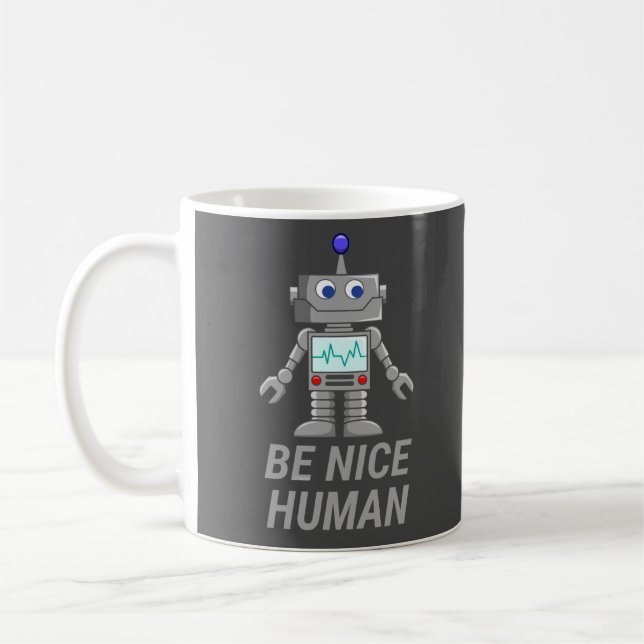 BE NICE HUMAN lustig niedlicher Roboter Kaffeetasse (Links)
