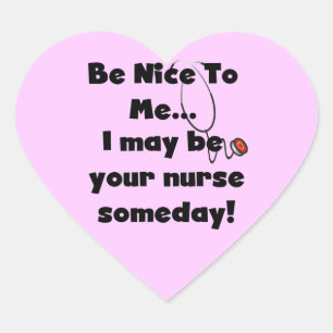 Be Nice Nurse T - Shirt und Geschenke Herz-Aufkleber