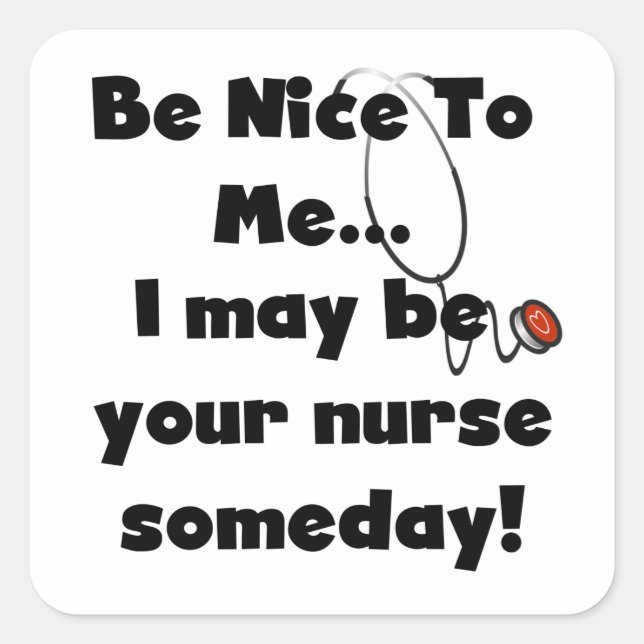 Be Nice Nurse T - Shirt und Geschenke Quadratischer Aufkleber (Vorderseite)