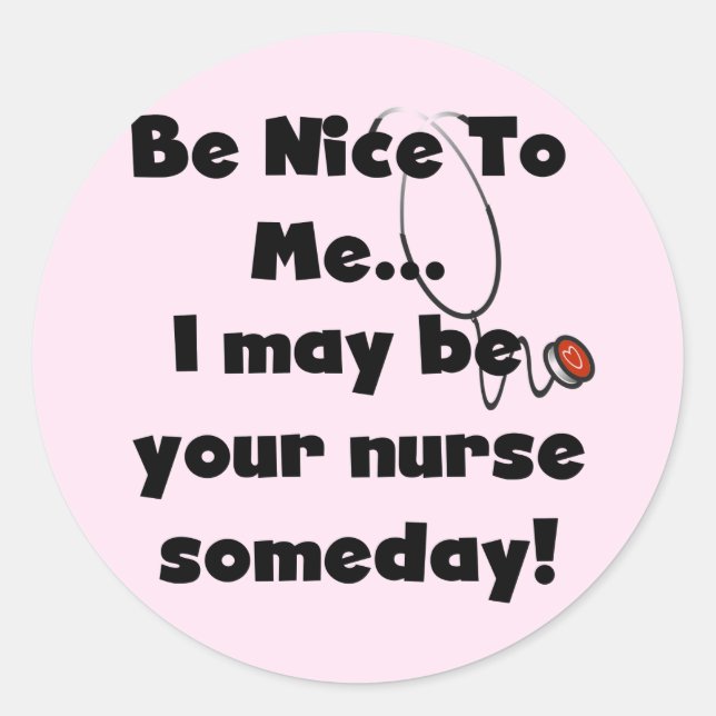 Be Nice Nurse Tshirts und Geschenke Runder Aufkleber (Vorderseite)