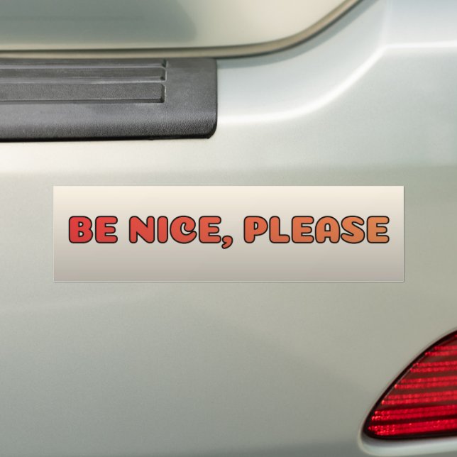 Be Nice, Please Autoaufkleber (Auf Auto)
