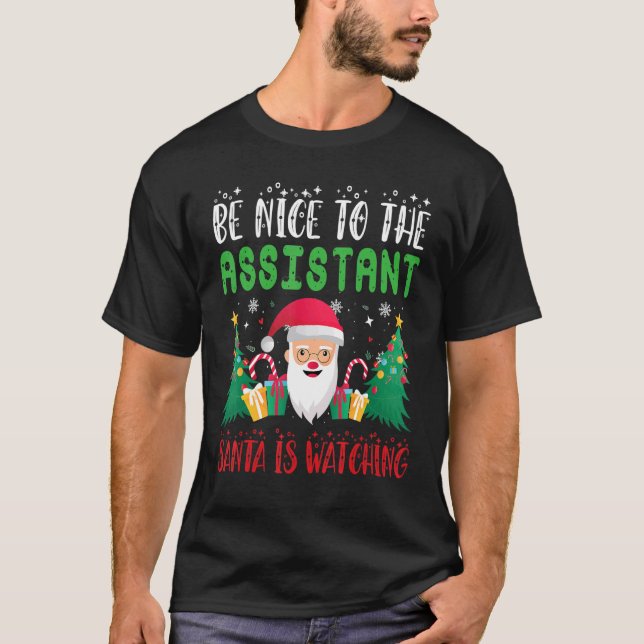 Be Nice to Assistant Santa Is Watching Xmas Holida T-Shirt (Vorderseite)