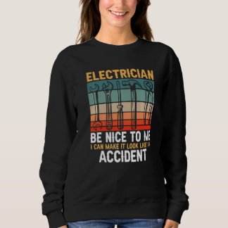 Be Nice To Me Lineman Electrician Electrical Engi Sweatshirt