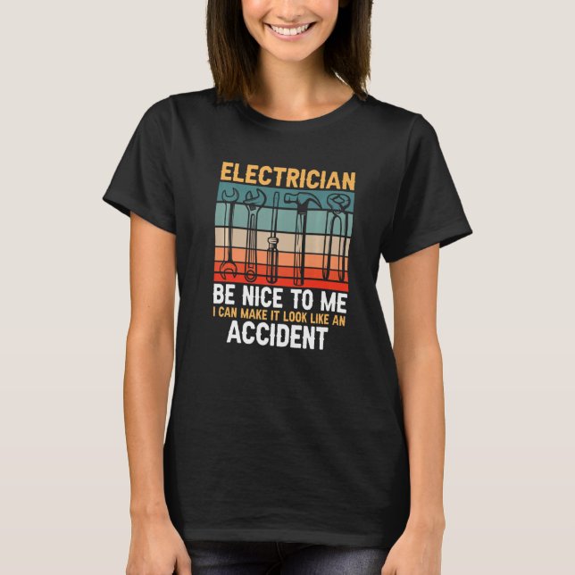 Be Nice To Me  Lineman Electrician Electrical Engi T-Shirt (Vorderseite)