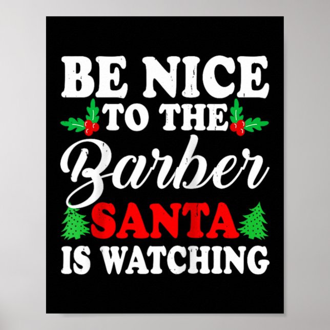 Be Nice To The Barber Santa Is Watching Xmas Prese Poster (Vorne)