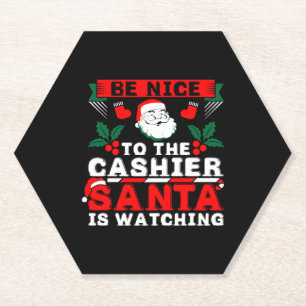 BE Nice to The Cashier Santa Is Watching Untersetzer