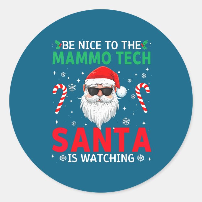 Be Nice To The Mammo Tech Santa Is Watching Christ Runder Aufkleber (Vorderseite)