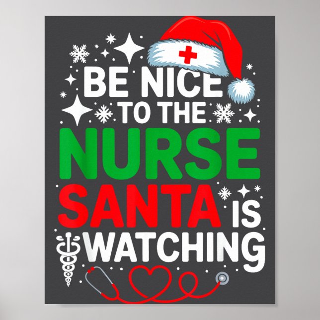 Be Nice To The Nurse Santa Is Watching Funny Nurse Poster (Vorne)