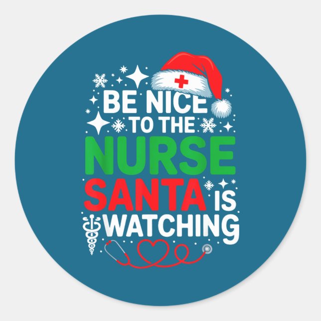 Be Nice To The Nurse Santa Is Watching Funny Nurse Runder Aufkleber (Vorderseite)