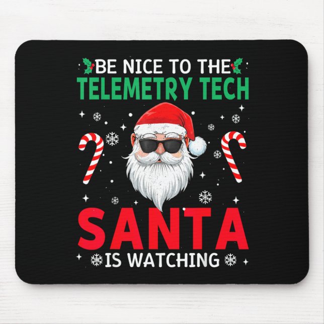 Be Nice To The Telemetry Tech Santa Is Watching Ch Mousepad (Vorne)
