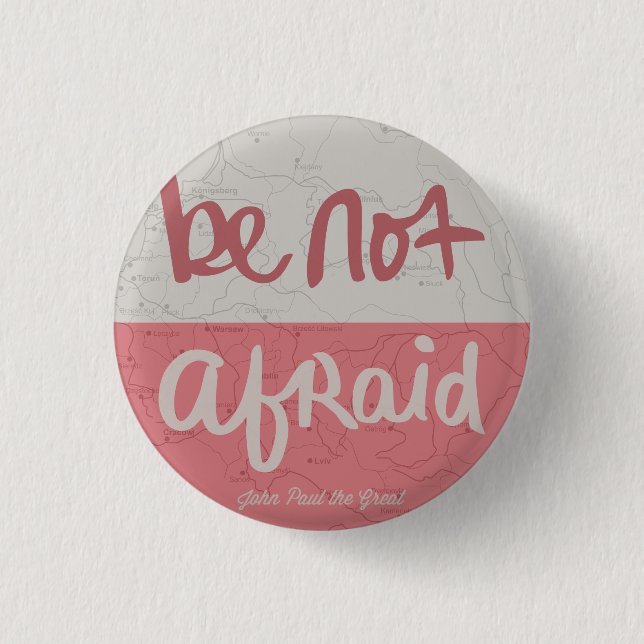 Be not afraid button (Vorderseite)