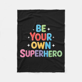 Be own Superhero Motivational Quote Mental Health Fleecedecke