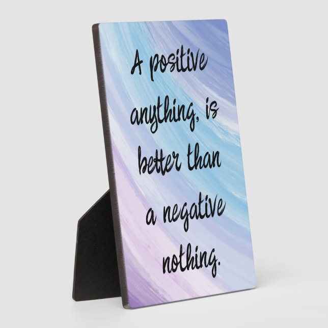 Be Positive Not Negative Quote Fotoplatte (Seite)