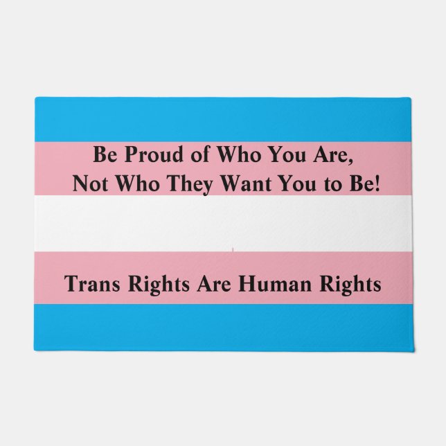 Be Proud of Who You Are, Not Who They Want You to  Fußmatte (Vorderseite)