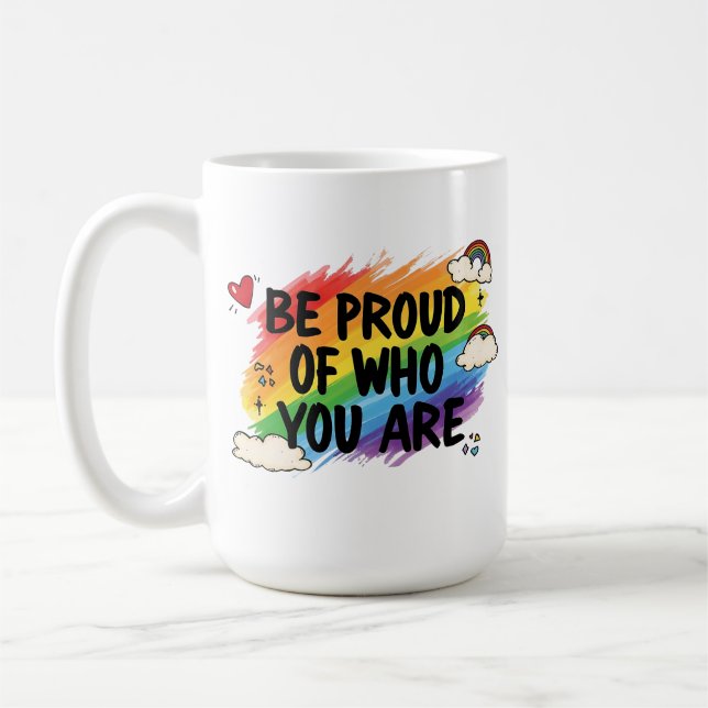 Be Proud of Who You Are Rainbow Quote LGBTQ+ Kaffeetasse (Links)