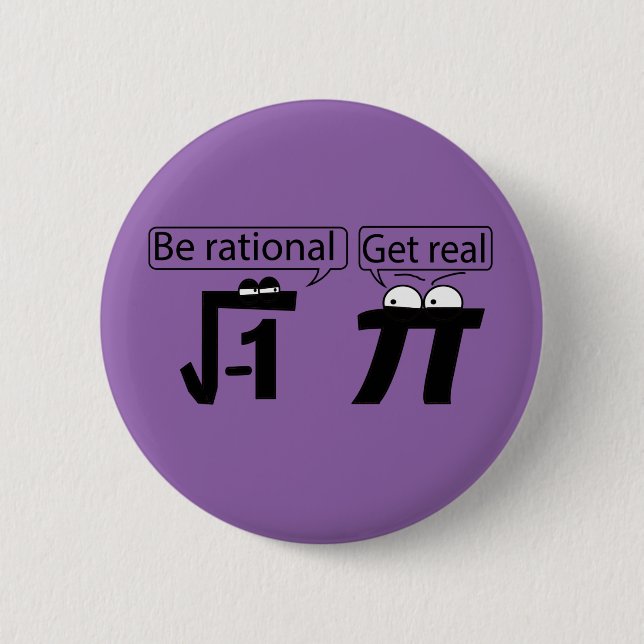 Be Rational! Get Real! Button (Vorderseite)