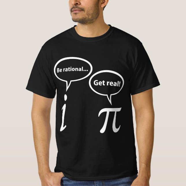 BE RATIONAL GET REAL IMAGINARY MATH  T-Shirt (Vorderseite)