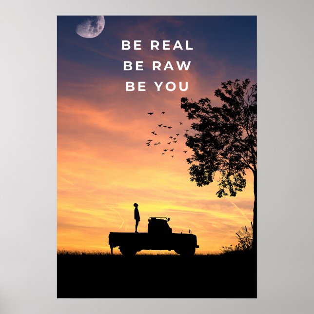 Be real. Be raw. Be you. Inspirational Poster (Vorne)