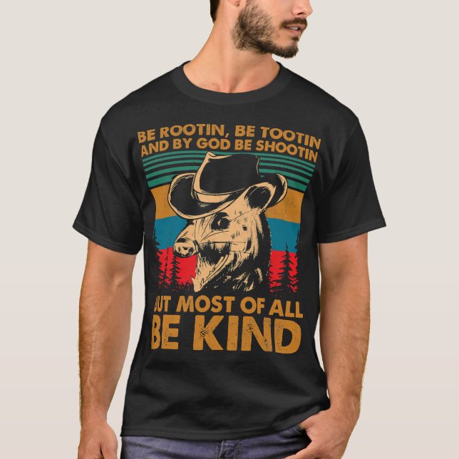 Be Rootin Be Tootin Be Shootin Be Kind Cowboy Opos T-Shirt (Vorderseite)