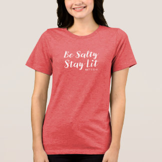 Be Salty Bleibe Lit Shirt