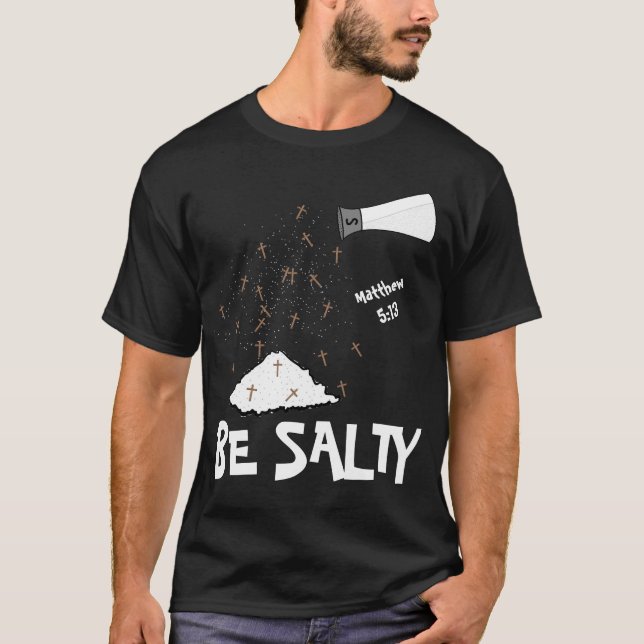 Be Salty T - Shirt (Vorderseite)