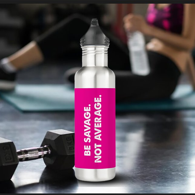 Be Savage Not Average Exercise Edelstahlflasche (Von Creator hochgeladen)