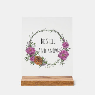 Be Still and Know Acrylic Sign Acrylschild