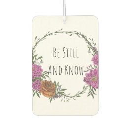 Be Still and Know Air Freshener Autolufterfrischer