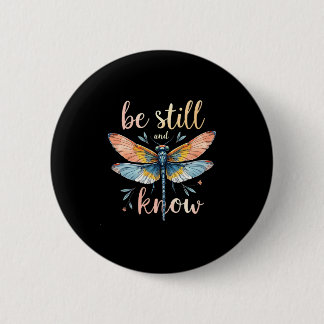 Be still and know Floral Dragonfly Christian Summe Button