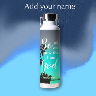 Be Still And Know | Modern Sarasota Personalized Trinkflasche