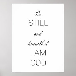 Be still and know that I am God Poster