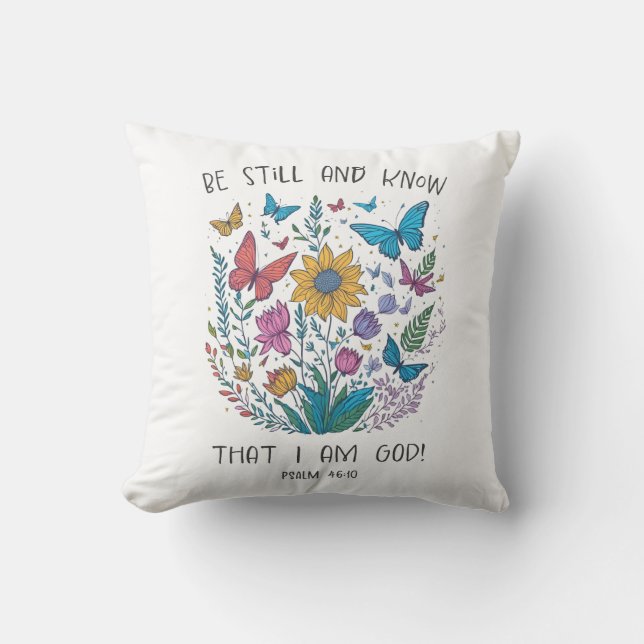 Be Still and Know Throw Pillow Kissen (Vorderseite)