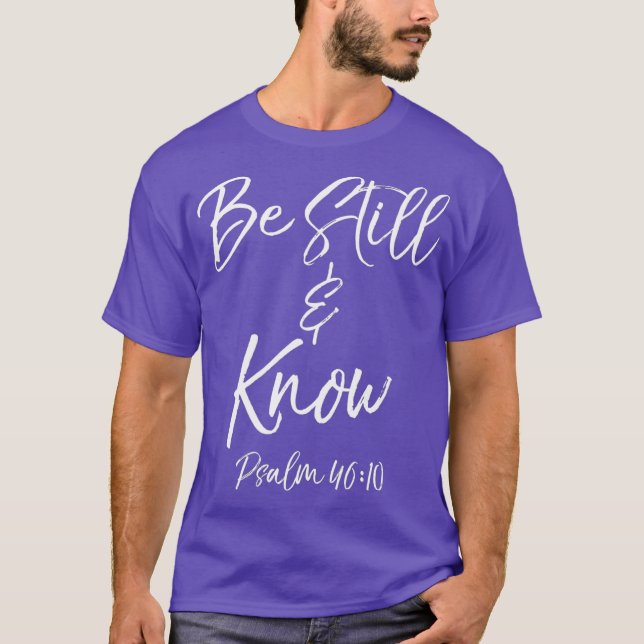 Be Still  Know Psalm 4610  Cute Christian Tee (Vorderseite)