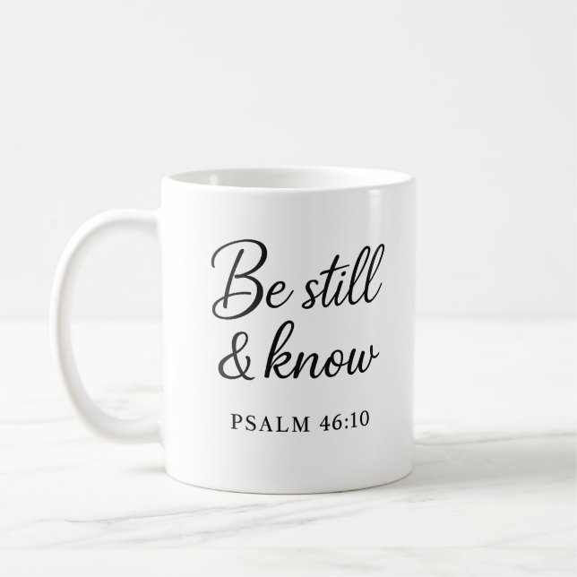 Be Still & Know - Psalm 46:10 Scripture Tasse (Links)