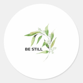 Be Still Olive Branch Inspirational Christian  Runder Aufkleber