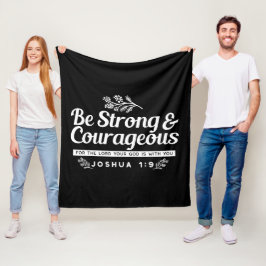 Be Strong and Courageous – Joshua 1:9 Bible Verse  Fleecedecke