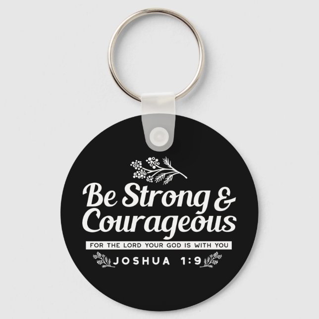 Be Strong and Courageous – Joshua 1:9 Bible Verse  Schlüsselanhänger (Vorderseite)