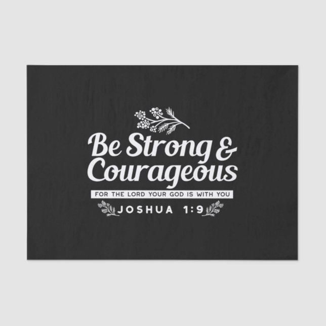 Be Strong and Courageous – Joshua 1:9 Bible Verse  Seidenpapier (Vorderseite)
