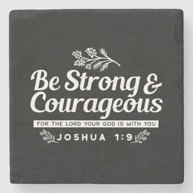 Be Strong and Courageous – Joshua 1:9 Bible Verse  Steinuntersetzer (Vorderseite)