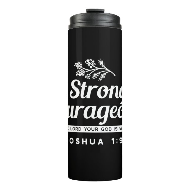 Be Strong and Courageous – Joshua 1:9 Bible Verse  Thermosbecher (Vorderseite)
