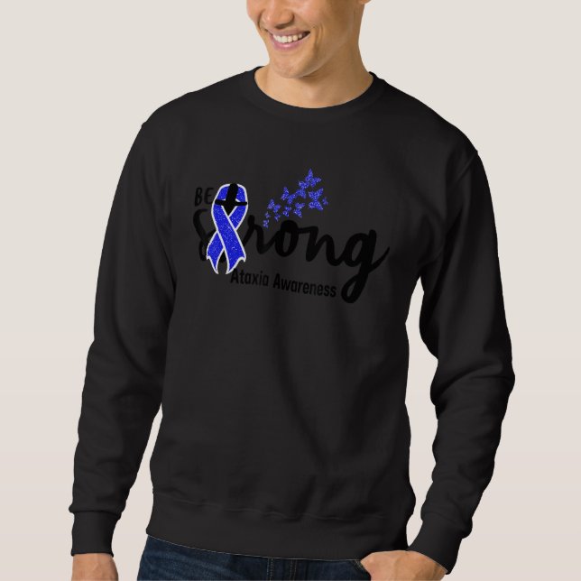 be strong ataxia  for christian ataxia awareness b sweatshirt (Vorderseite)