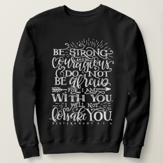 Be Strong & Courageous Bible Verse Crewneck Sweatshirt